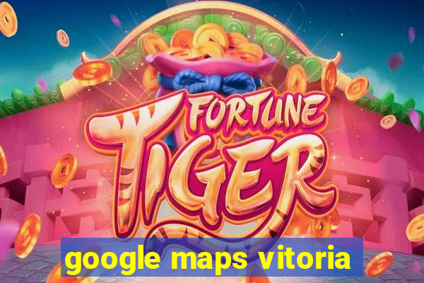 google maps vitoria